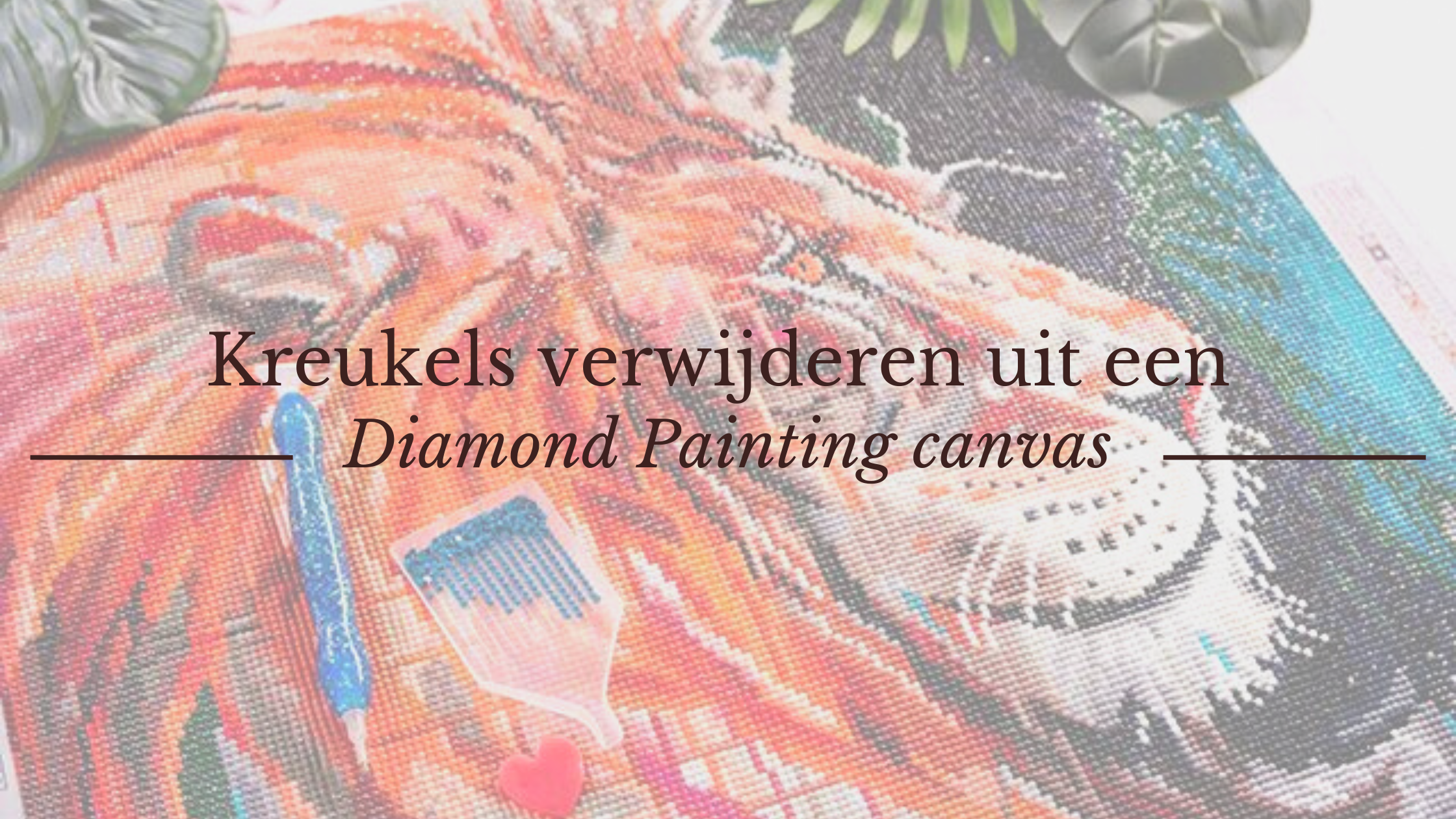 Kreukels verwijderen uit een Diamond Painting canvas Diamond Painting Planet