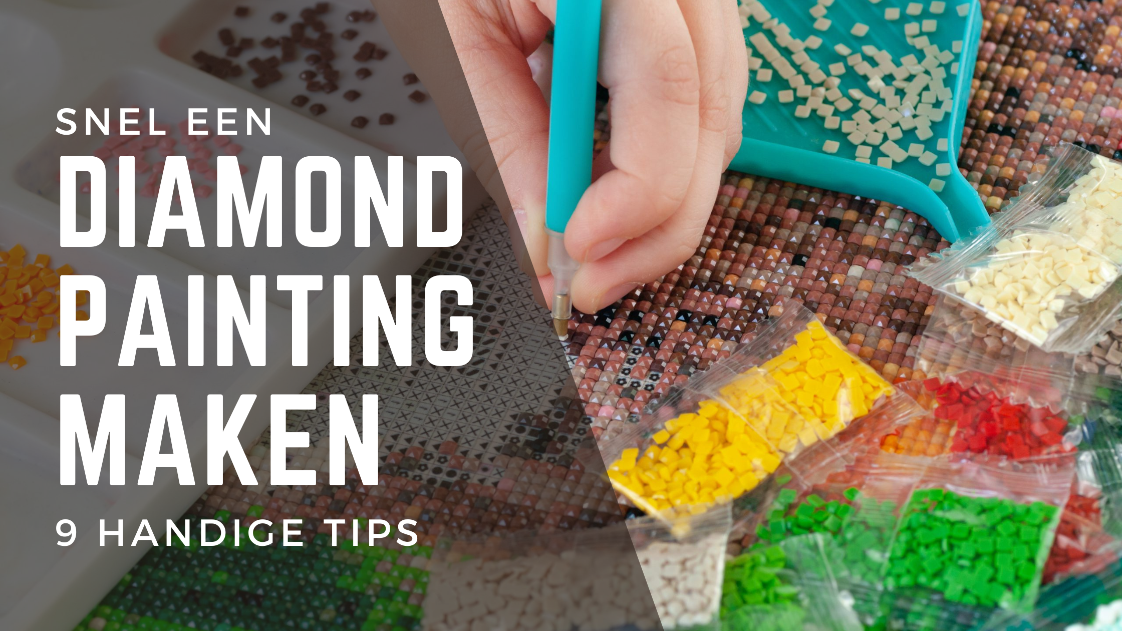 Snel een Diamond Painting maken: 9 handige tips - Diamond Painting Planet