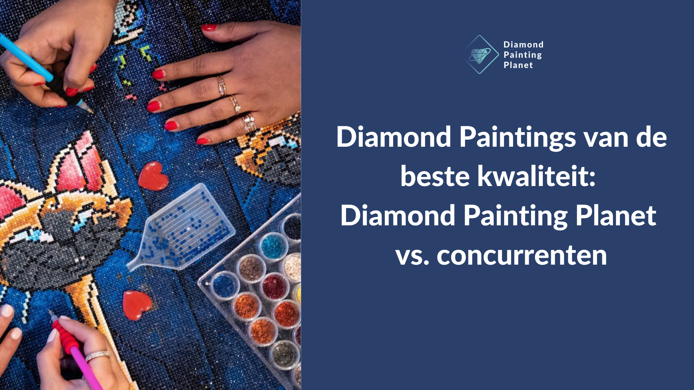 Diamond Paintings van de beste kwaliteit: Diamond Painting Planet vs. concurrenten Diamond Painting Planet