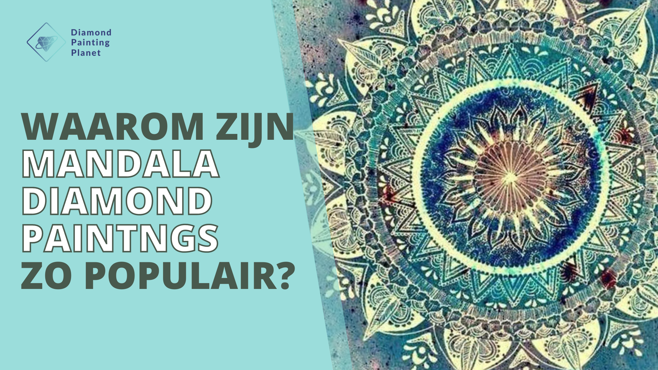 Waarom zijn Mandala Diamond Paintings zo populair? Diamond Painting Planet